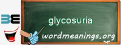 WordMeaning blackboard for glycosuria